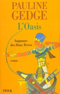 Seigneur des deux terres Tome 2 : L'Oasis - Gedge Pauline