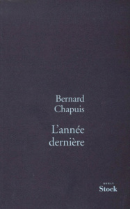 L'année dernière - Chapuis Bernard