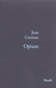 Opium. Journal d'une désintoxication - Cocteau Jean