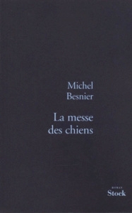 La messe des chiens - Besnier Michel