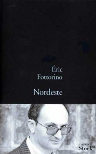Nordeste - Fottorino Eric