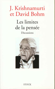 Les limites de la pensée. Discussions - Krishnamurti Jiddu