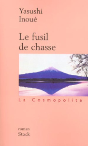 Le Fusil de chasse - Inoue Yasushi,Bernier Gisèle, Yokoo Sadamichi, Gol