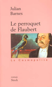 Le perroquet de Flaubert - Barnes Julian