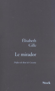 Le mirador. Mémoires rêvés - Gille Elisabeth ; Ceccatty René de