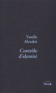 Contrôle d'identité. 2ème édition - Alexakis Vassilis