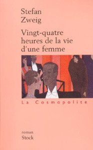 Vingt-quatre heures de la vie d'une femme - Zweig Stefan