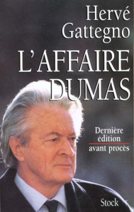 L'affaire Dumas. Dernière édition avant procès - Gattegno Hervé