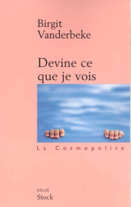 Devine ce que je vois - Vanderbeke Birgit