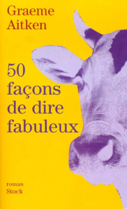 50 façons de dire fabuleux - Aitken Graeme