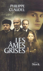 Les âmes grises - Claudel Philippe