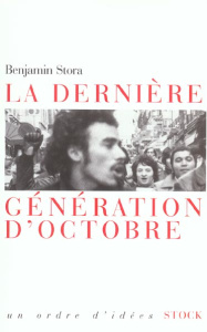 La dernière génération d'octobre - Stora Benjamin