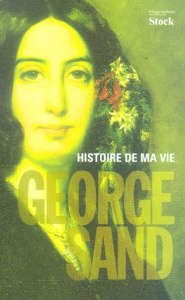 Histoire de ma vie - Sand George ; Tharaud Jean ; Tharaud Jérôme