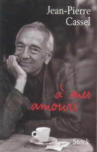 A mes amours - Cassel Jean-Pierre
