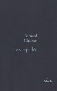 La vie parlée - Chapuis Bernard