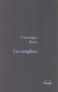 Les sangliers - Bizot Véronique