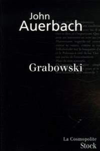 Grabowski. Transformations, Fuite et autres histoires - Auerbach John ; Pointeau Fabrice ; Bellow Saul