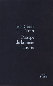 Passage de la mère morte - Perrier Jean-Claude