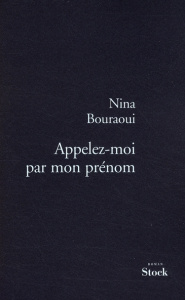 Appelez-moi par mon prénom - Bouraoui Nina