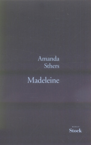 Madeleine - Sthers Amanda