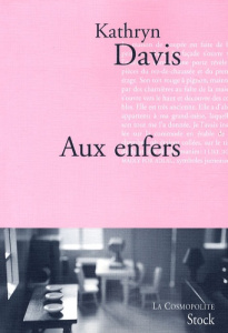 Aux enfers - Davis Kathryn ; Seelow Alice