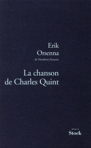 La chanson de Charles Quint - Orsenna Erik