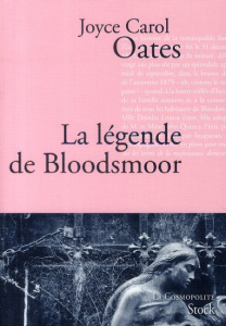 La légende de Bloodsmoor - Oates Joyce Carol ; Rabinovitch Anne