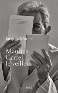 Maurice Garrel, le veilleur - Morice Jacques
