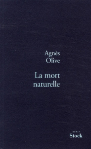 La mort naturelle - Olive Agnès