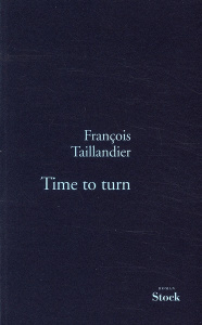 La Grande Intrigue Tome 5 : Time to turn - Taillandier François