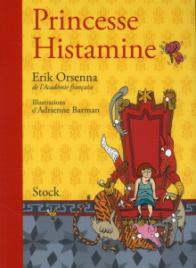 Princesse Histamine - Orsenna Erik ; Barman Adrienne