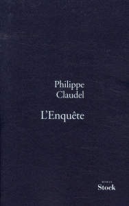 L'Enquête - Claudel Philippe