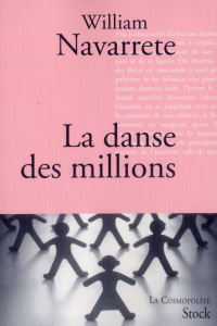 La danse des millions - Navarrete William ; Millon Marianne