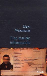 Une matière inflammable - Weitzmann Marc