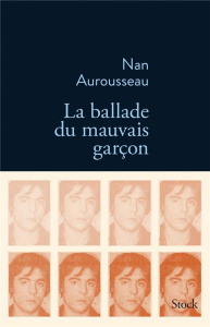 La ballade du mauvais garçon - Aurousseau Nan
