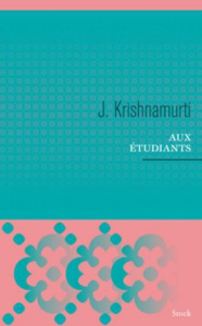 Aux étudiants - Krishnamurti Jiddu ; Suarès Carlo ; Joyeux Colette
