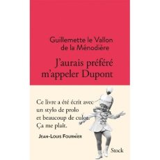 J'aurais préféré m'appeler Dupont - Le Vallon de la Ménodière Guillemette