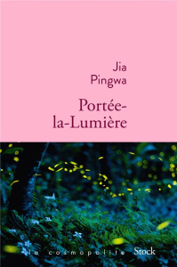 Portée-la-lumière - Pingwa Jia ; Imbot-Bichet Geneviève ; Hua Lua
