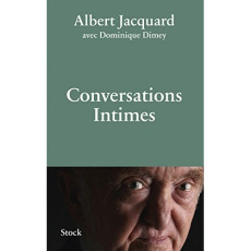 Conversations intimes - Jacquard Albert ; Dimey Dominique
