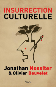 Insurrection culturelle - Nossiter Jonathan ; Beuvelet Olivier