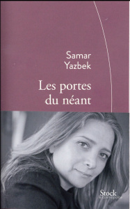 Les portes du néant - Yazbek Samar ; Samara Rania ; Boltanski Christophe