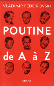 Poutine de A à Z - Fédorovski Vladimir ; Méritens Patrice de