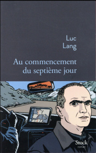 Au commencement du septième jour - Lang Luc