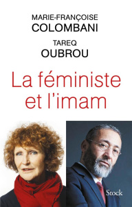 La féministe et l'imam - Colombani Marie-Françoise ; Oubrou Tareq