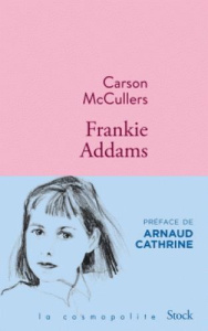 Frankie Addams - McCullers Carson ; Tournier Jacques ; Cathrine Arn