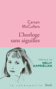 L'horloge sans aiguilles - McCullers Carson ; Huet Colette-Marie ; Kaprièlian