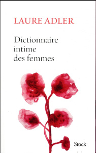 Dictionnaire intime des femmes - Adler Laure