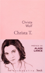 Christa T. - Wolf Christa ; Lance Alain ; Rollin Marie-Simone ;
