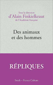 Des animaux et des hommes - Finkielkraut Alain