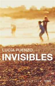 Invisibles - Puenzo Lucía ; Plantagenet Anne